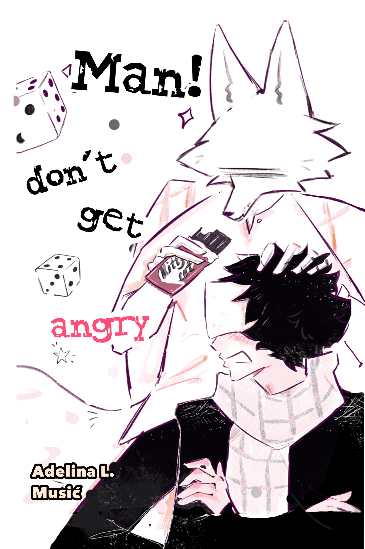 Man! Don't get angry
