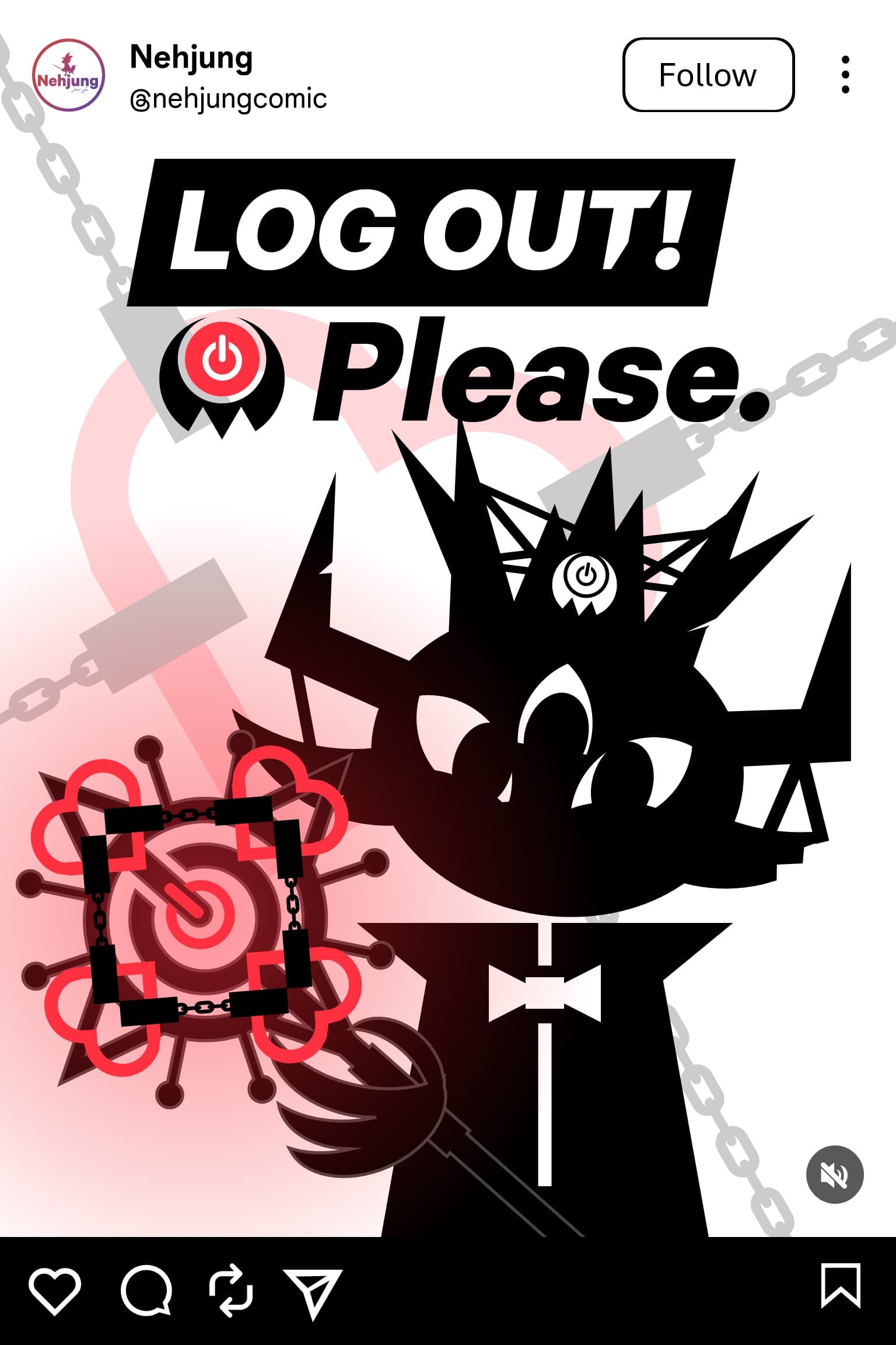 LOG OUT! Please.