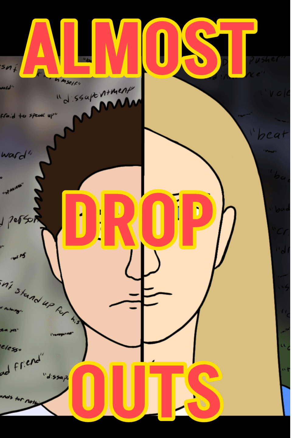 Almost Drop outs