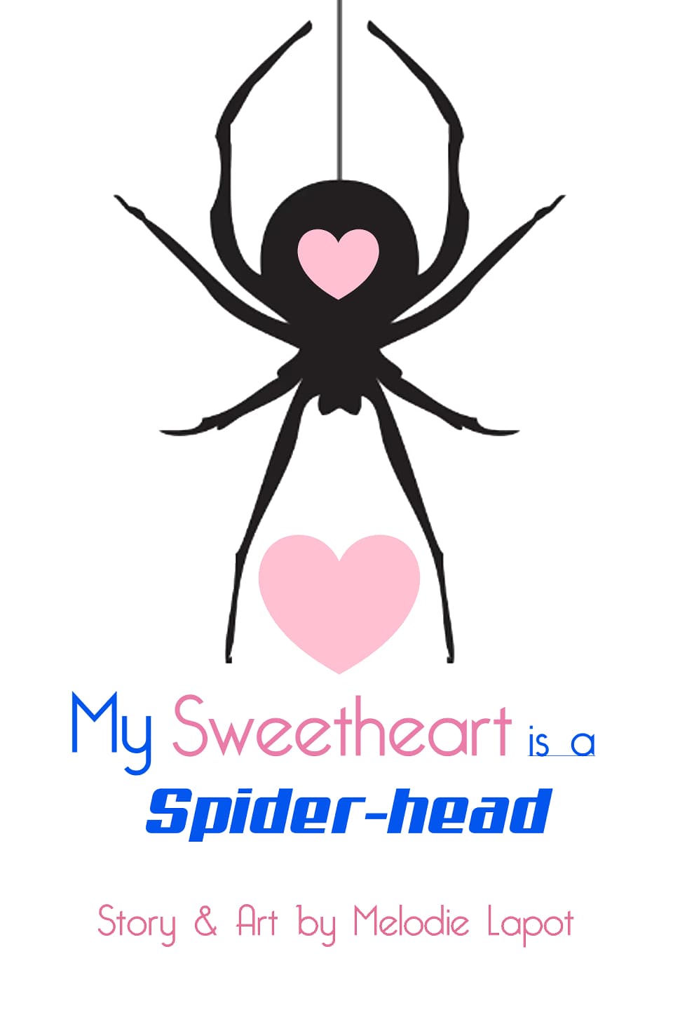 My Sweetheart is a Spider-Head