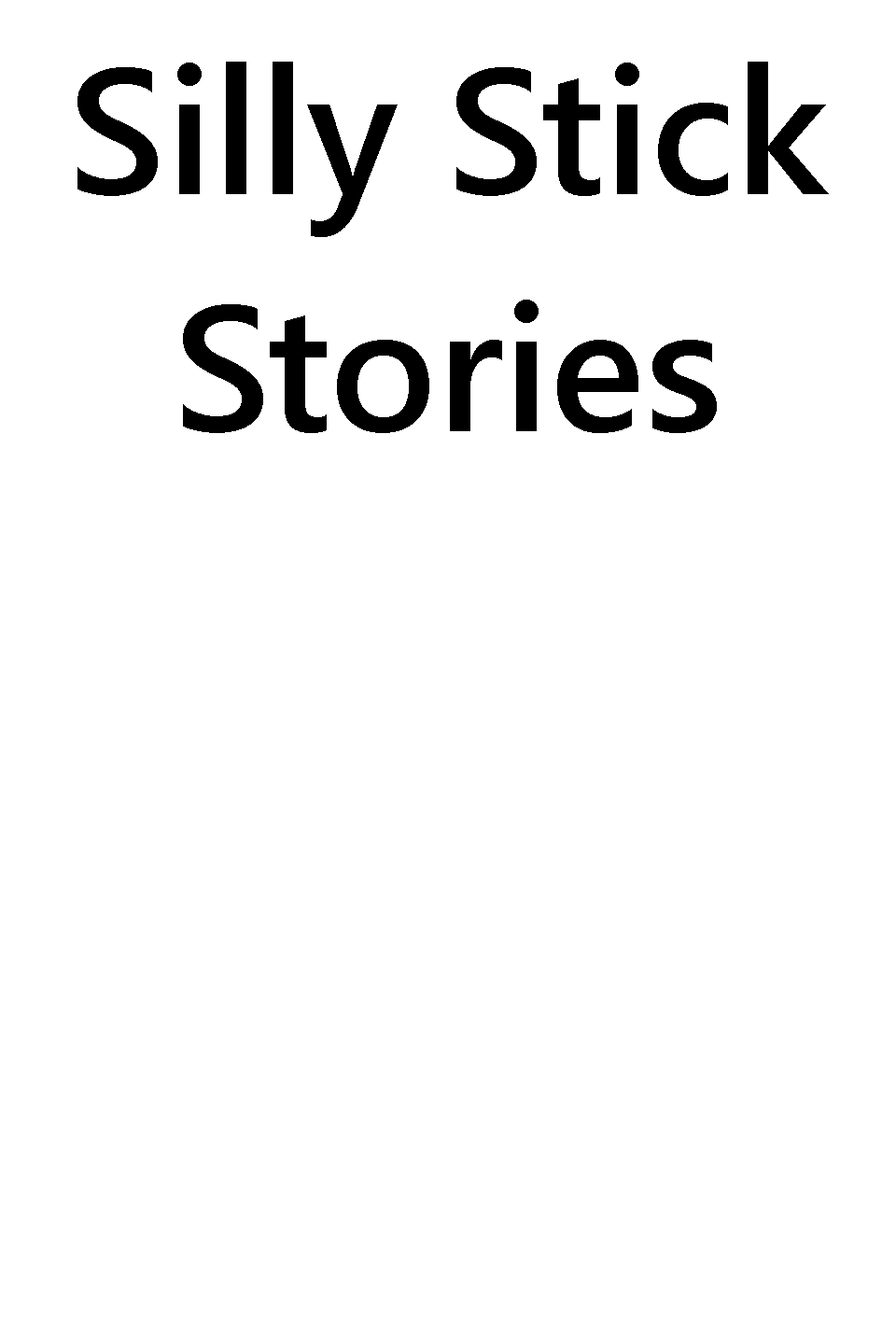 Silly Stick Stories