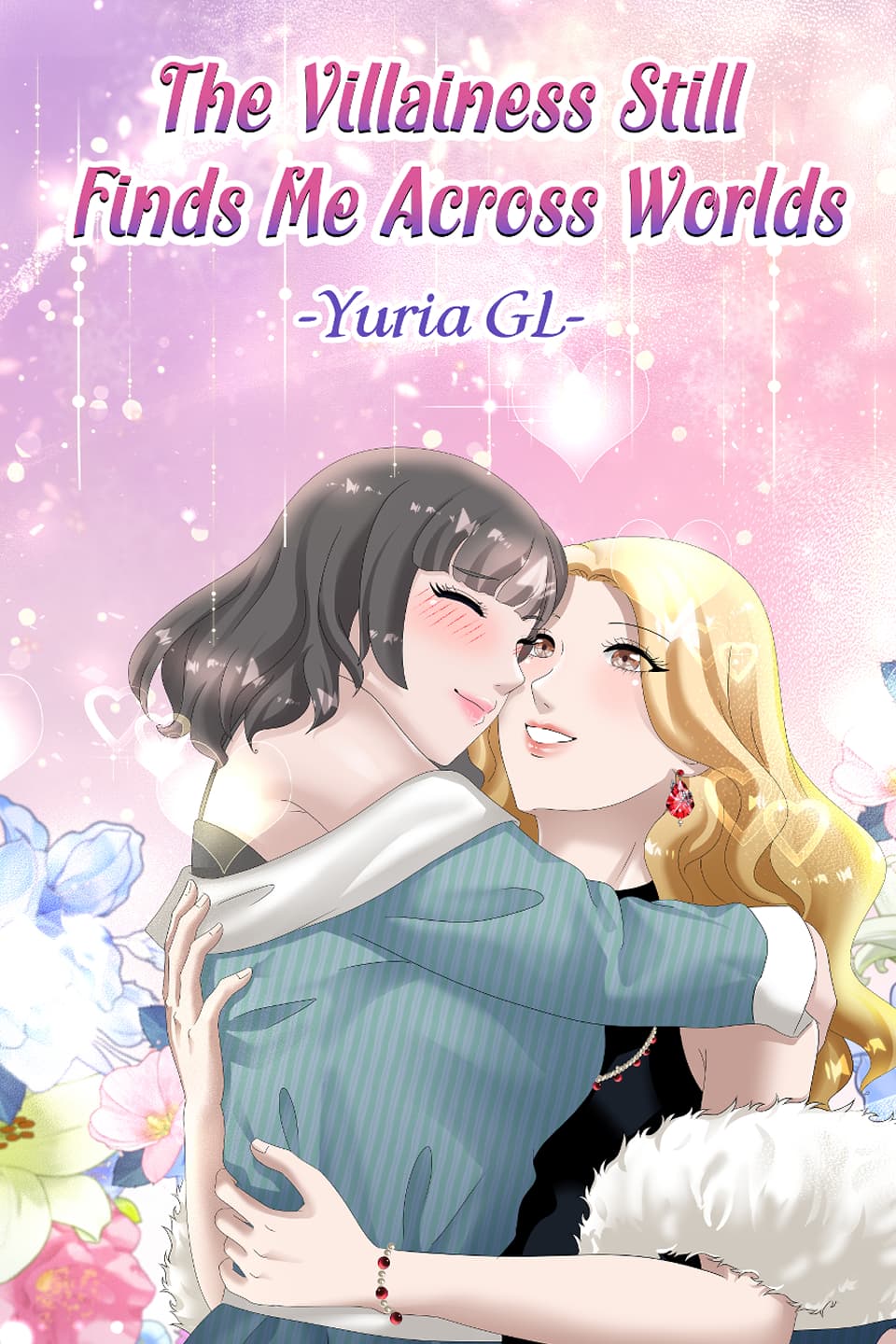 (GL)The Villainess Still Finds Me Across Worlds