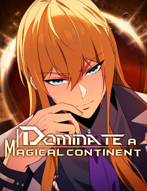 I Dominate a Magical Continent with an Industrial Revolution