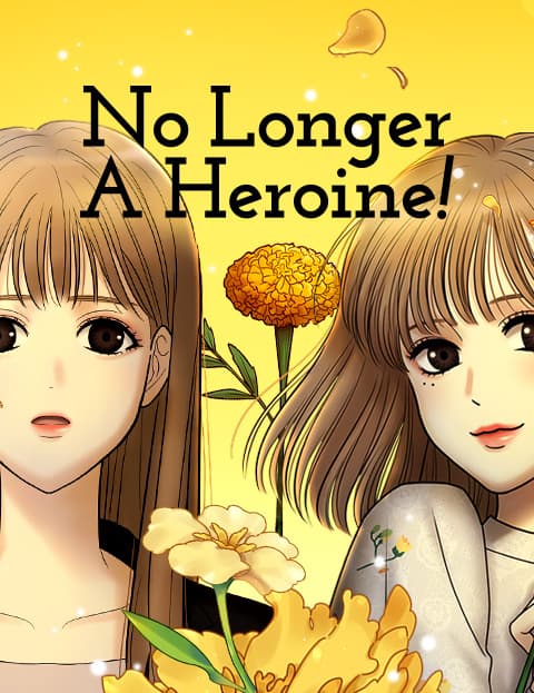 No Longer A Heroine!