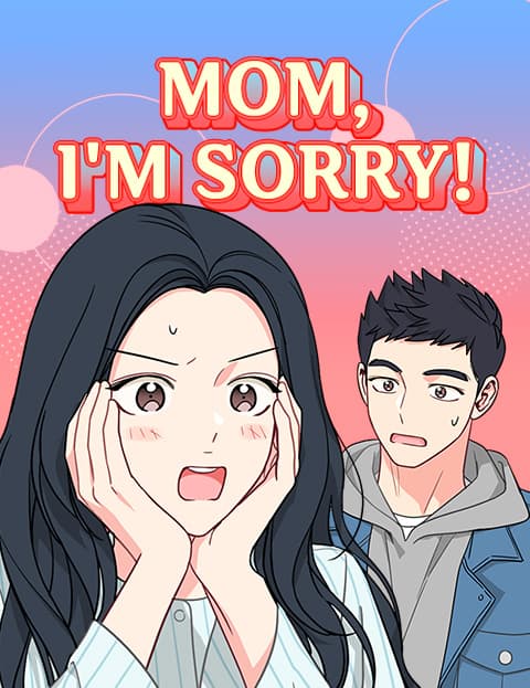 Mom, I'm Sorry