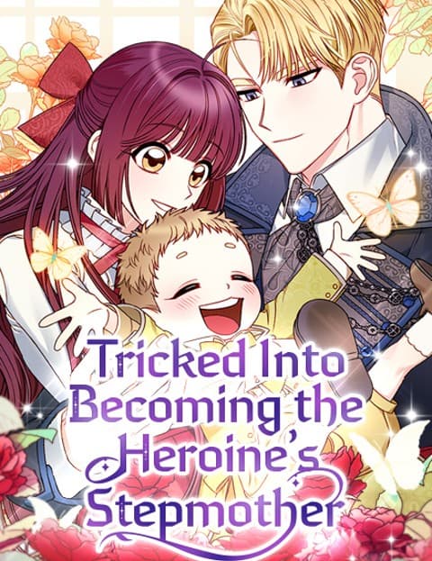 Tricked into Becoming the Heroine's Stepmother