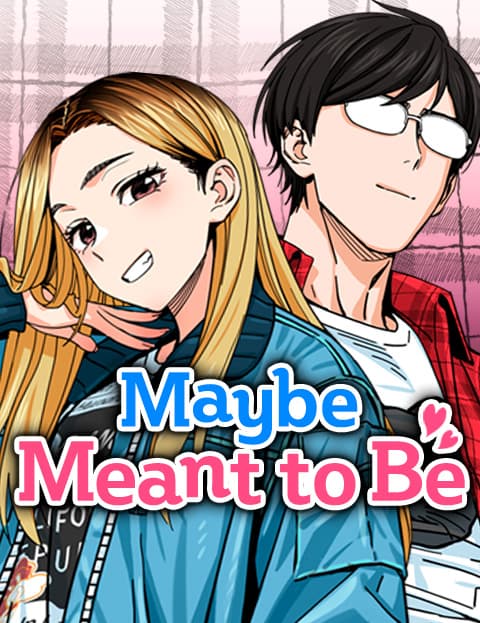 Maybe Meant to Be