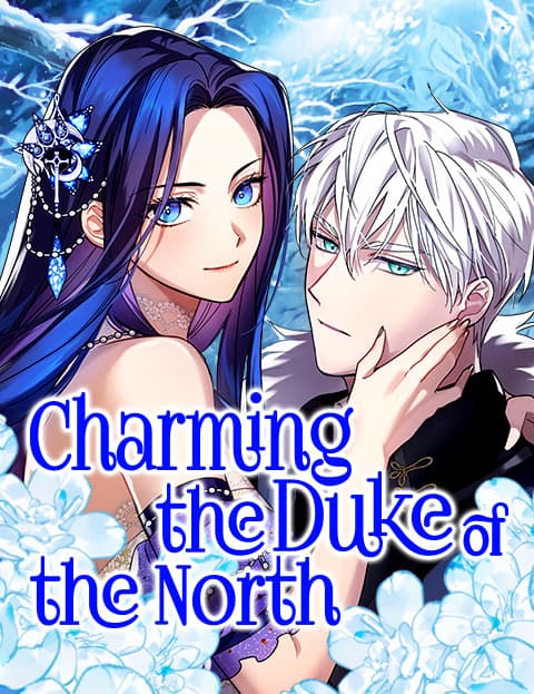 Charming the Duke of the North