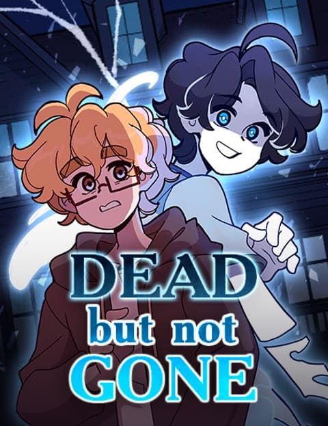 Dead But Not Gone