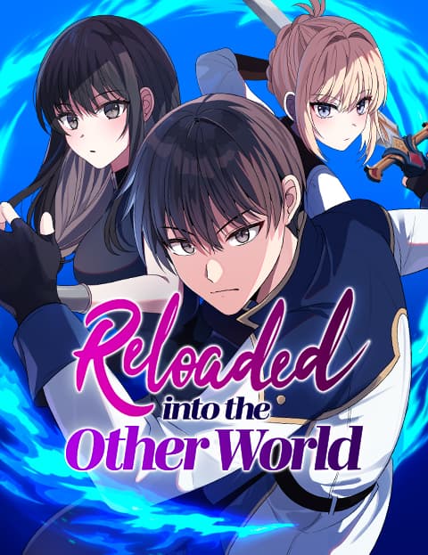 Reloaded into the Other World