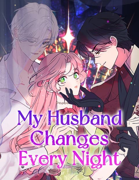 My Husband Changes Every Night