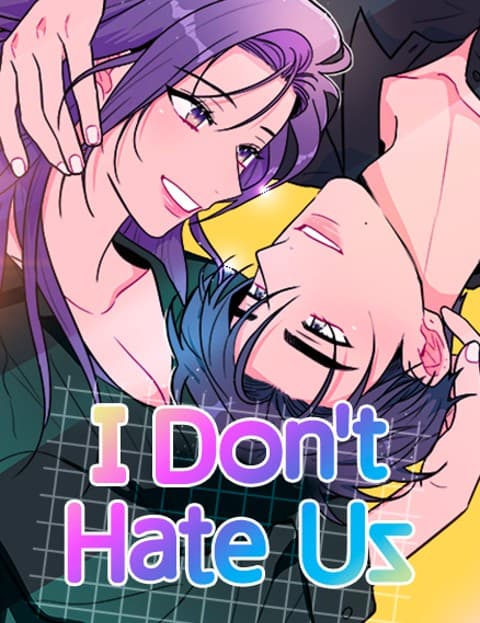 I Don't Hate Us