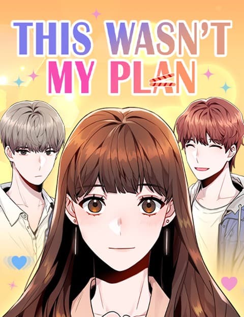 This Wasn't My Plan