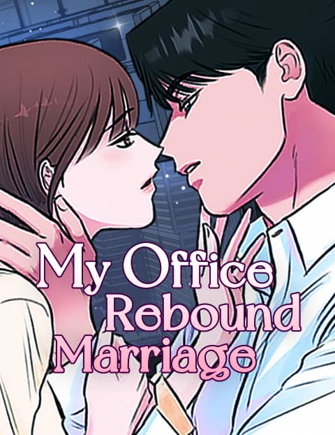 My Office Rebound Marriage