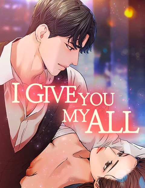 I Give You My All