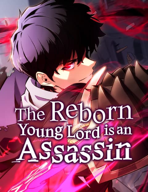 The Reborn Young Lord is an Assassin