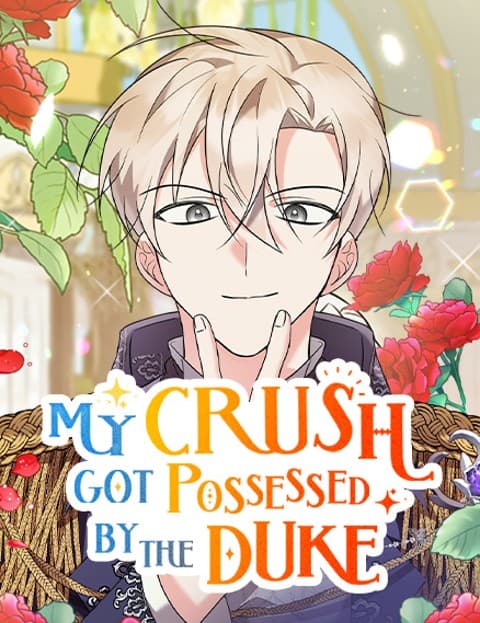 My Crush Got Possessed by the Duke