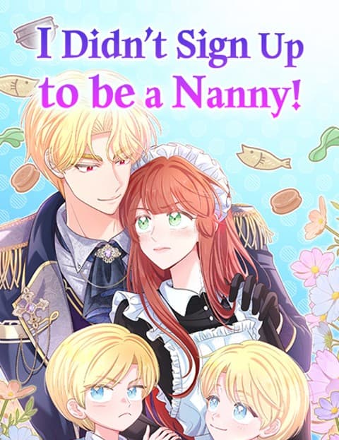 I Didn’t Sign Up to be a Nanny!
