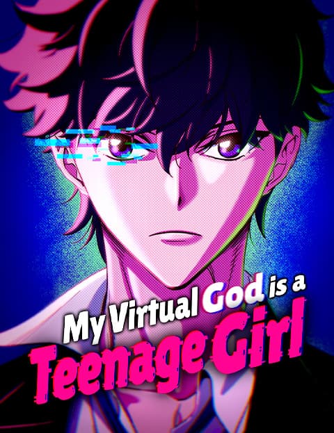 My Virtual God is a Teenage Girl