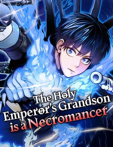 The Holy Emperor’s Grandson is a Necromancer
