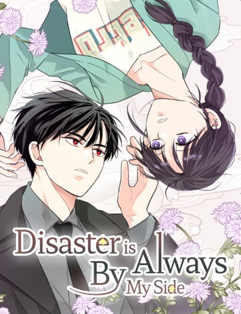 Disaster is Always By My Side