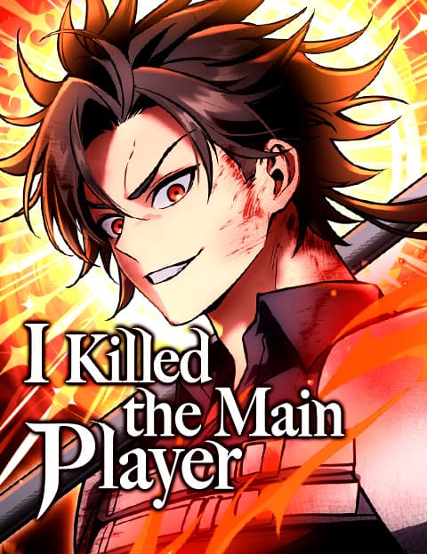 I Killed the Main Player