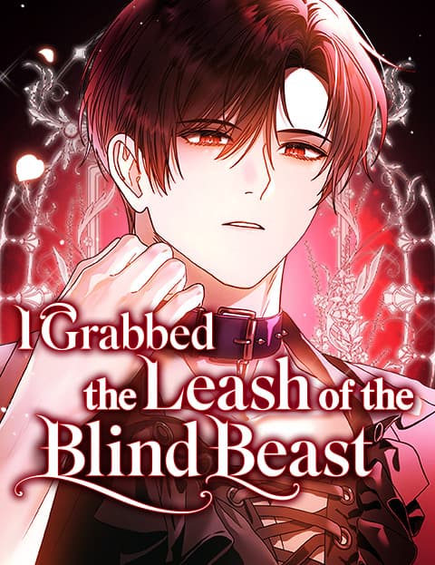 I Grabbed the Leash of the Blind Beast
