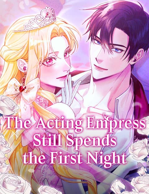 The Acting Empress Still Spends the First Night