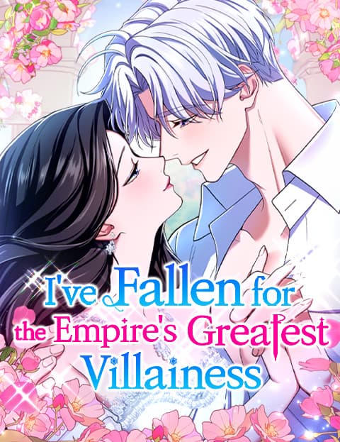 I've Fallen for the Empire's Greatest Villainess
