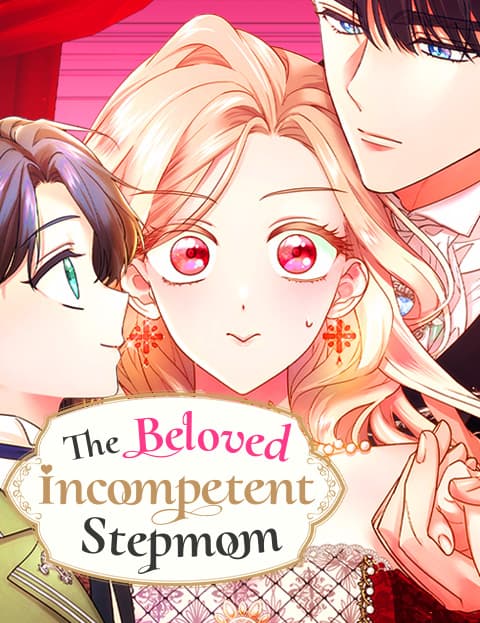 The Beloved Incompetent Stepmom