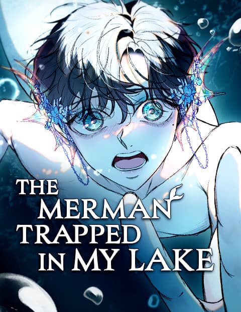 The Merman Trapped in My Lake