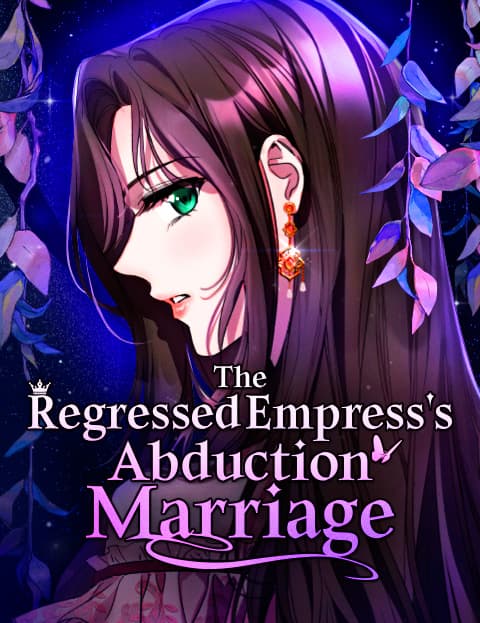 The Regressed Empress’s Abduction Marriage