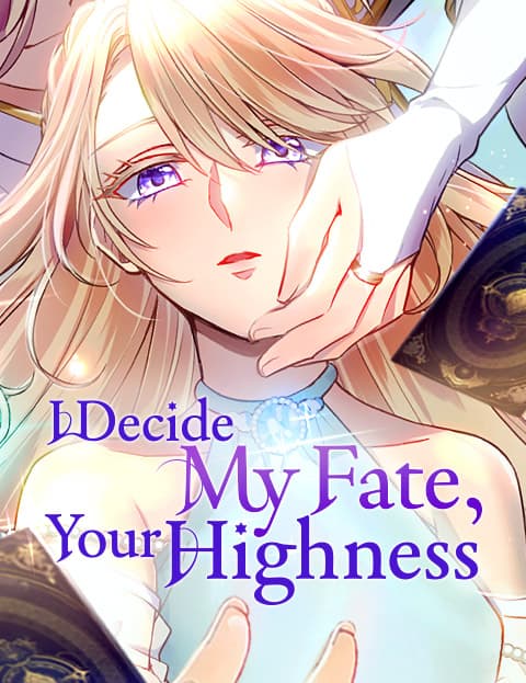 I Decide My Fate, Your Highness
