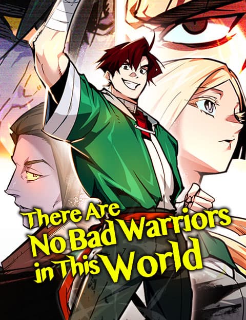 There Are No Bad Warriors in This World