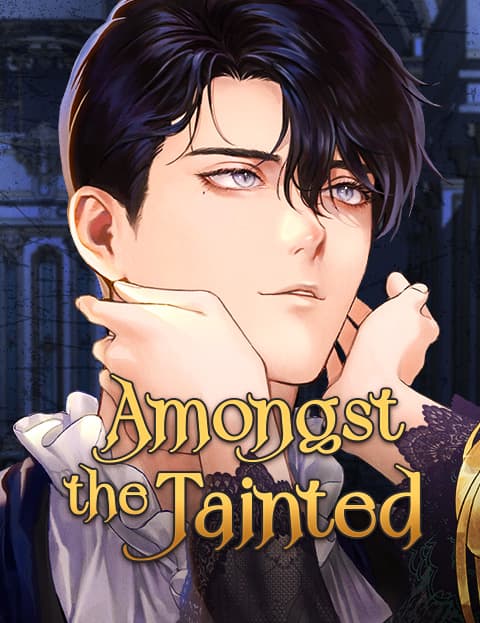 Amongst the Tainted