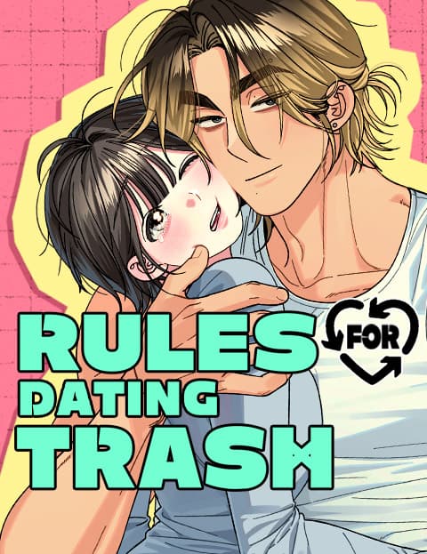 Rules for Dating Trash