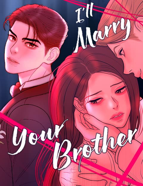 I’ll Marry Your Brother