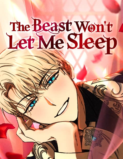 The Beast Won't Let Me Sleep