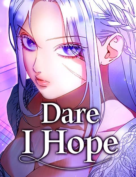 Dare I Hope