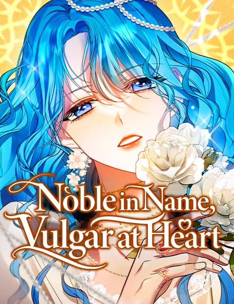 Noble in Name, Vulgar at Heart