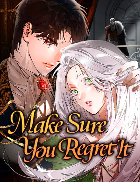 Make Sure You Regret It