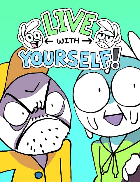 Live with Yourself!