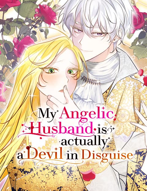 My Angelic Husband is actually a Devil in Disguise