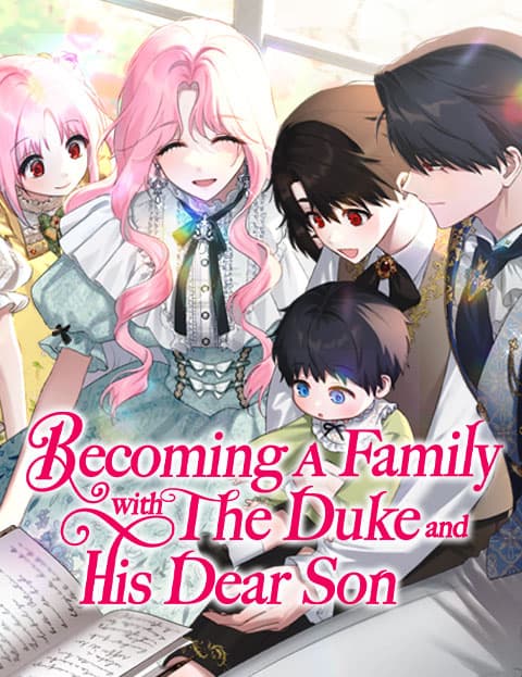 Becoming A Family With The Duke and His Dear Son