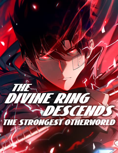 The Divine Ring Descends: The Strongest Otherworld