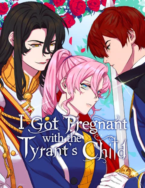 I Got Pregnant with the Tyrant's Child
