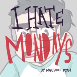 I Hate Mondays