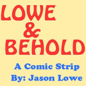 Lowe And Behold