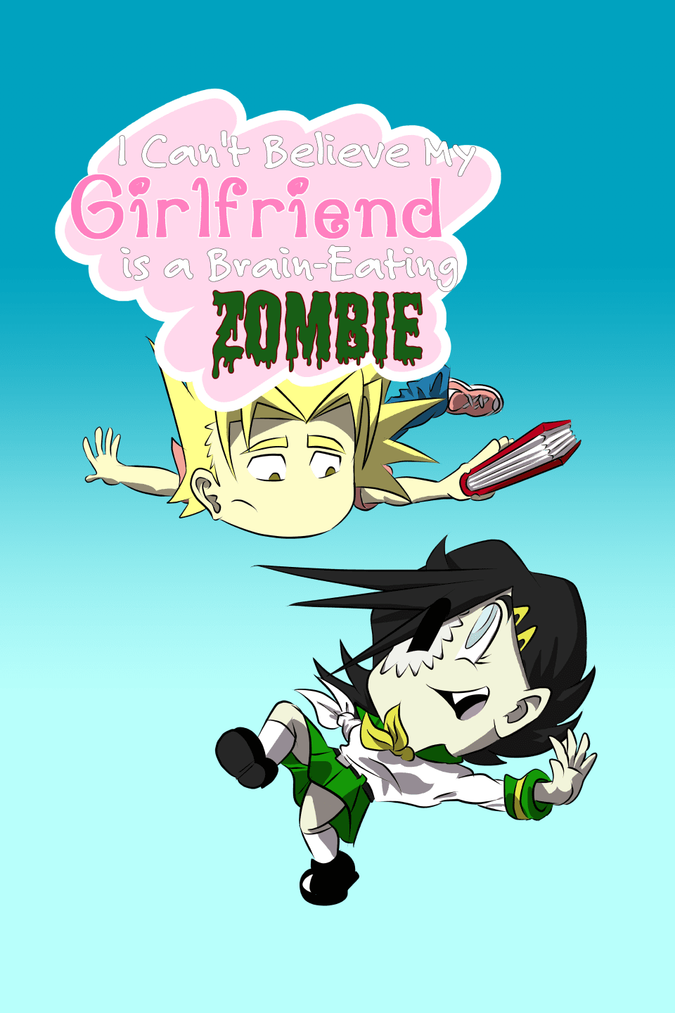 I Can't Believe My Girlfriend is a Brain-Eating Zombie