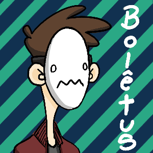 Bolêtus, but its all me